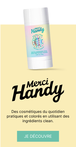 Merci Handy - Des cosmétiques du quotidien pratiques et colorés en utilisant des ingrédients clean. - Je découvre