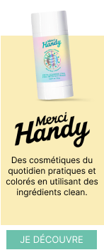 Merci Handy - Des cosmétiques du quotidien pratiques et colorés en utilisant des ingrédients clean. - Je découvre