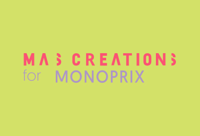 Mas creations pour Monoprix