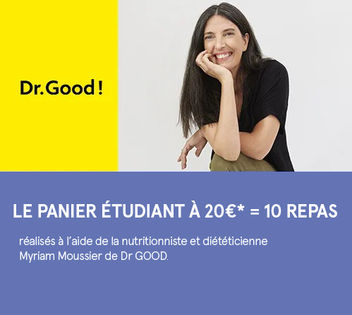 Dr.Good ! - Le panier Étudiant à 20€* = 10 repas - réalisés à l'aide de la nutritionniste et diététicienne Myriam Moussier de Dr.Good à partir de la sélection prix de Monoprix