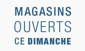 >OUVERTURES EXCEPTIONELLES